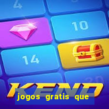 jogos gratis que realmente ganha dinheiro